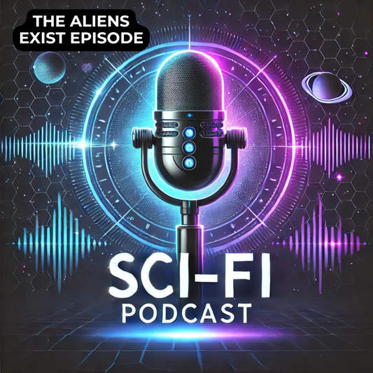 The Sci-Fi Podcast: Aliens Exist